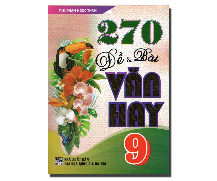 270 đề và bài văn hay 9