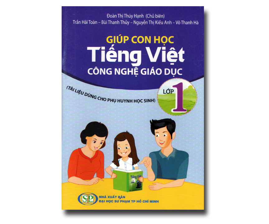 Giúp con học Tiếng Việt Công nghệ giáo dục lớp 1(tài liệu dùng cho phụ huynh học sinh)